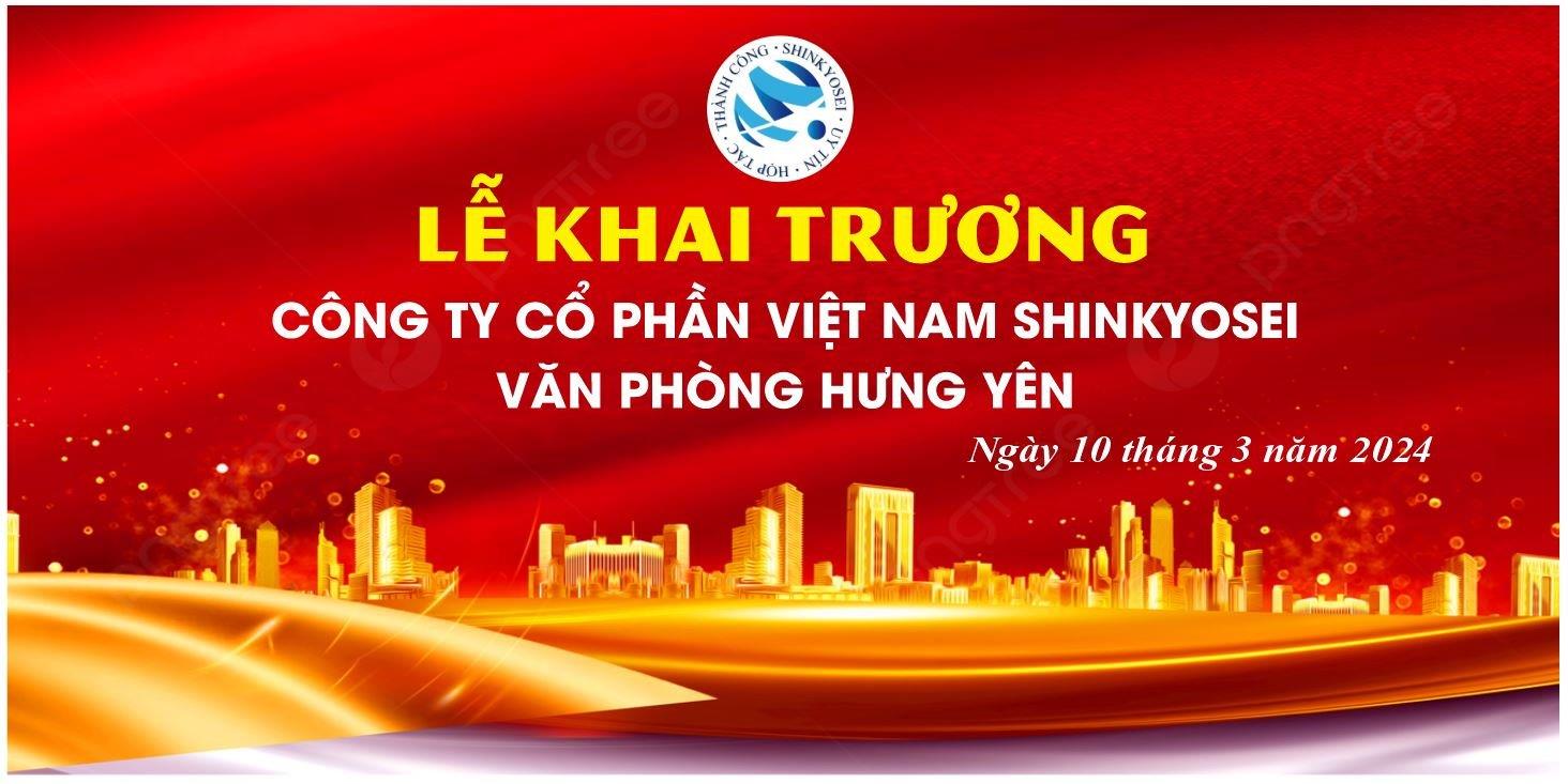 Ngày 10/3/2024 Việt Nam ShinKyoSei Khai Trương Văn Phòng Hưng Yên